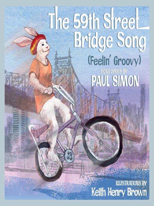 Title details for The 59th Street Bridge Song (Feelin' Groovy) by Keith Henry Brown - Available